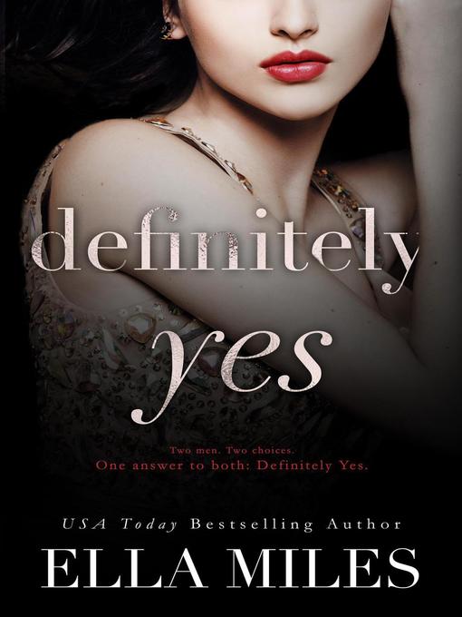 Title details for Definitely Yes by Ella Miles - Available